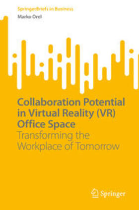 Orel |  Collaboration Potential in Virtual Reality (VR) Office Space | eBook | Sack Fachmedien