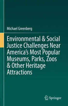 Greenberg |  Environmental & Social Justice Challenges Near America¿s Most Popular Museums, Parks, Zoos & Other Heritage Attractions | Buch |  Sack Fachmedien