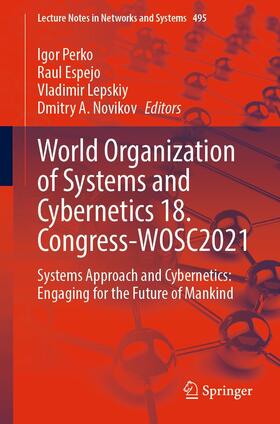 Perko / Espejo / Lepskiy |  World Organization of Systems and Cybernetics 18. Congress-WOSC2021 | eBook | Sack Fachmedien