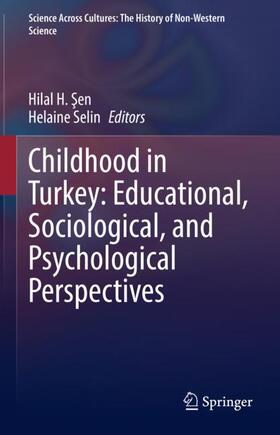 Selin (Retired) / Sen / Sen |  Childhood in Turkey: Educational, Sociological, and Psychological Perspectives | Buch |  Sack Fachmedien