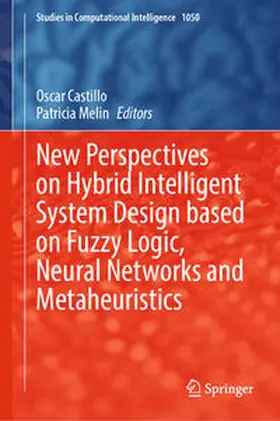 Castillo / Melin |  New Perspectives on Hybrid Intelligent System Design based on Fuzzy Logic, Neural Networks and Metaheuristics | eBook | Sack Fachmedien