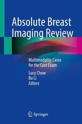 Li / Chow |  Absolute Breast Imaging Review | Buch |  Sack Fachmedien