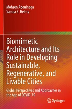 Helmy / Aboulnaga |  Biomimetic Architecture and Its Role in Developing Sustainable, Regenerative, and Livable Cities | Buch |  Sack Fachmedien