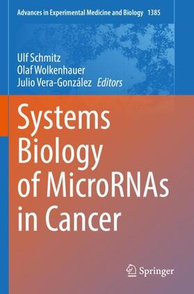 Schmitz / Vera-González / Wolkenhauer |  Systems Biology of MicroRNAs in Cancer | Buch |  Sack Fachmedien