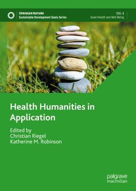 Robinson / Riegel |  Health Humanities in Application | Buch |  Sack Fachmedien