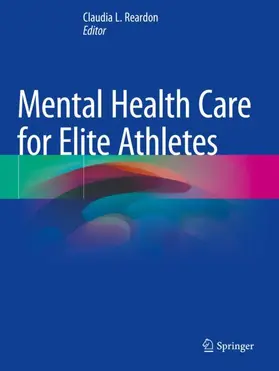 Reardon |  Mental Health Care for Elite Athletes | Buch |  Sack Fachmedien