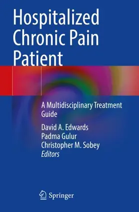 Edwards / Sobey / Gulur |  Hospitalized Chronic Pain Patient | Buch |  Sack Fachmedien