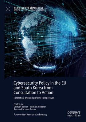 Boulet / Pardo / Reiterer |  Cybersecurity Policy in the EU and South Korea from Consultation to Action | Buch |  Sack Fachmedien