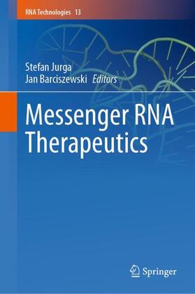 Barciszewski / Jurga |  Messenger RNA Therapeutics | Buch |  Sack Fachmedien