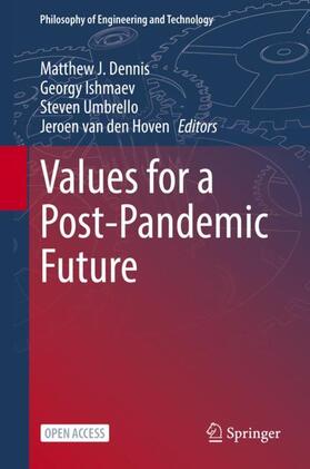 Dennis / van den Hoven / Ishmaev |  Values for a Post-Pandemic Future | Buch |  Sack Fachmedien