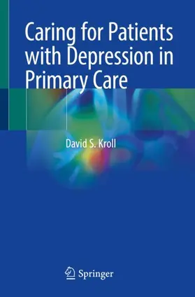 Kroll |  Caring for Patients with Depression in Primary Care | Buch |  Sack Fachmedien