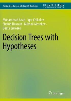 Azad / Chikalov / Zielosko |  Decision Trees with Hypotheses | Buch |  Sack Fachmedien