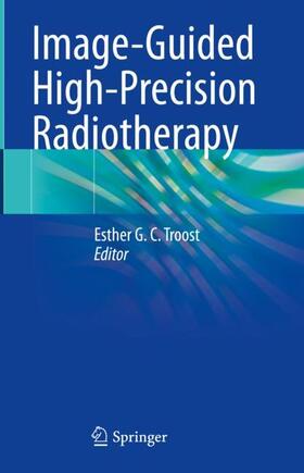 Troost |  Image-Guided High-Precision Radiotherapy | Buch |  Sack Fachmedien