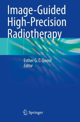 Troost |  Image-Guided High-Precision Radiotherapy | Buch |  Sack Fachmedien