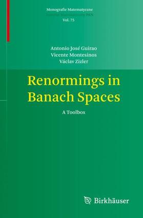 Guirao / Zizler / Montesinos |  Renormings in Banach Spaces | Buch |  Sack Fachmedien