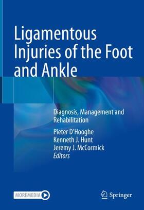 D’Hooghe / McCormick / Hunt |  Ligamentous Injuries of the Foot and Ankle | Buch |  Sack Fachmedien