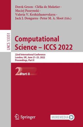 Groen / de Mulatier / Sloot |  Computational Science ¿ ICCS 2022 | Buch |  Sack Fachmedien