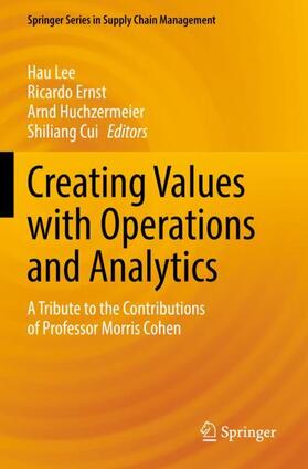 Lee / Cui / Ernst |  Creating Values with Operations and Analytics | Buch |  Sack Fachmedien