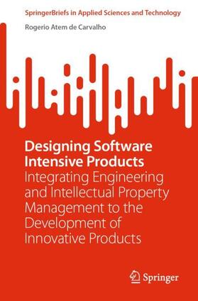 Atem de Carvalho |  Designing Software Intensive Products | Buch |  Sack Fachmedien
