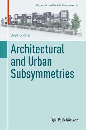 Park |  Architectural and Urban Subsymmetries | Buch |  Sack Fachmedien