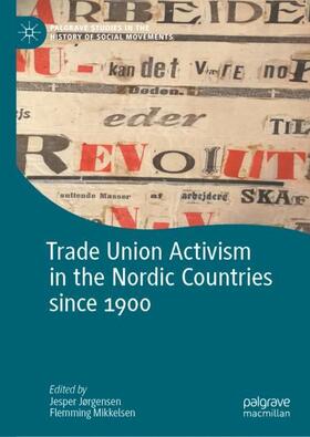 Mikkelsen / Jørgensen |  Trade Union Activism in the Nordic Countries since 1900 | Buch |  Sack Fachmedien