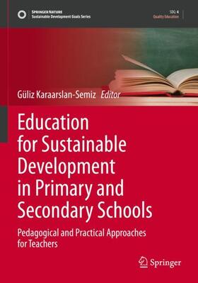 Karaarslan-Semiz |  Education for Sustainable Development in Primary and Secondary Schools | Buch |  Sack Fachmedien