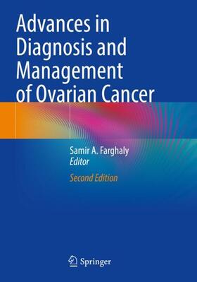 Farghaly |  Advances in Diagnosis and Management of Ovarian Cancer | Buch |  Sack Fachmedien