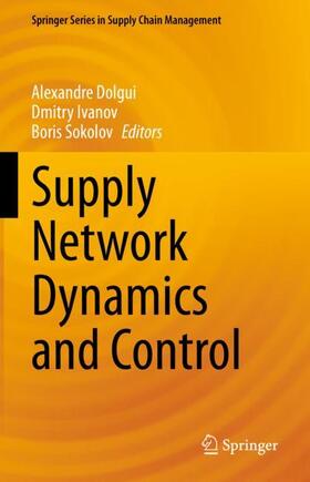 Dolgui / Sokolov / Ivanov |  Supply Network Dynamics and Control | Buch |  Sack Fachmedien