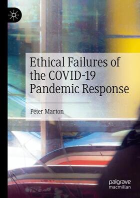 Marton |  Ethical Failures of the COVID-19 Pandemic Response | Buch |  Sack Fachmedien