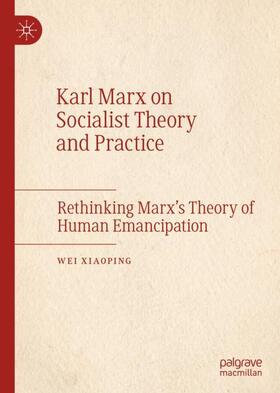 Xiaoping |  Karl Marx on Socialist Theory and Practice | Buch |  Sack Fachmedien