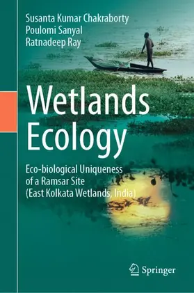 Chakraborty / Ray / Sanyal |  Wetlands Ecology | Buch |  Sack Fachmedien