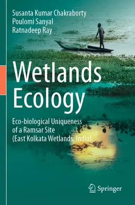 Chakraborty / Ray / Sanyal |  Wetlands Ecology | Buch |  Sack Fachmedien