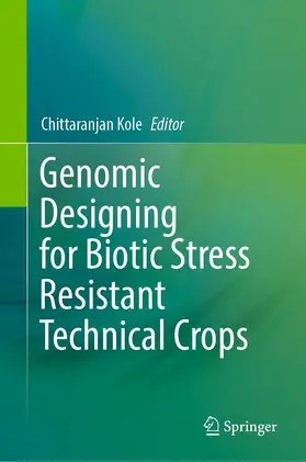 Kole |  Genomic Designing for Biotic Stress Resistant Technical Crops | eBook | Sack Fachmedien