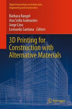 Rangel / Santana / Guimarães |  3D Printing for Construction with Alternative Materials | Buch |  Sack Fachmedien