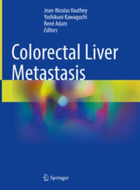 Vauthey / Kawaguchi / Adam |  Colorectal Liver Metastasis | eBook | Sack Fachmedien