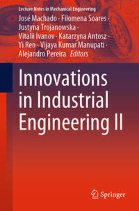 Machado / Soares / Trojanowska |  Innovations in Industrial Engineering II | eBook | Sack Fachmedien