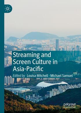 Samuel / Mitchell |  Streaming and Screen Culture in Asia-Pacific | eBook | Sack Fachmedien