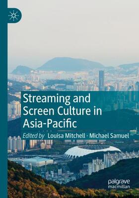 Mitchell / Samuel |  Streaming and Screen Culture in Asia-Pacific | Buch |  Sack Fachmedien