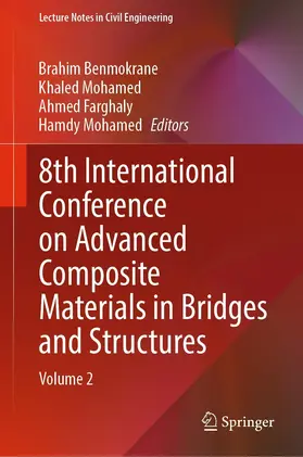 Benmokrane / Mohamed / Farghaly |  8th International Conference on Advanced Composite Materials in Bridges and Structures | eBook | Sack Fachmedien