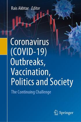 Akhtar |  Coronavirus (COVID-19) Outbreaks, Vaccination, Politics and Society | eBook | Sack Fachmedien