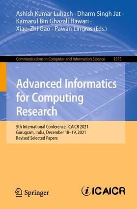 Luhach / Jat / Lingras |  Advanced Informatics for Computing Research | Buch |  Sack Fachmedien