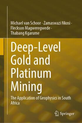 van Schoor / Kgarume / Nkosi |  Deep-Level Gold and Platinum Mining | Buch |  Sack Fachmedien