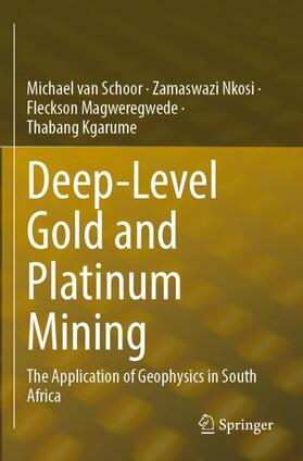 van Schoor / Kgarume / Nkosi |  Deep-Level Gold and Platinum Mining | Buch |  Sack Fachmedien