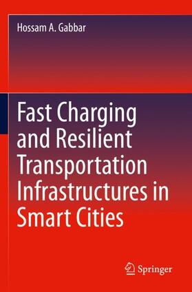 Gabbar |  Fast Charging and Resilient Transportation Infrastructures in Smart Cities | Buch |  Sack Fachmedien