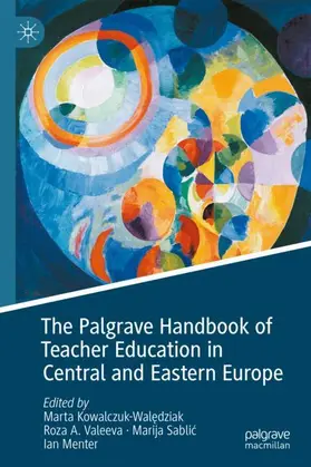 Kowalczuk-Waledziak / Kowalczuk-Waledziak / Menter |  The Palgrave Handbook of Teacher Education in Central and Eastern Europe | Buch |  Sack Fachmedien