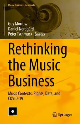 Morrow / Tschmuck / Nordgård |  Rethinking the Music Business | Buch |  Sack Fachmedien