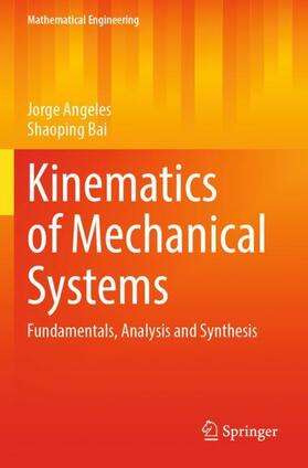 Bai / Angeles |  Kinematics of Mechanical Systems | Buch |  Sack Fachmedien