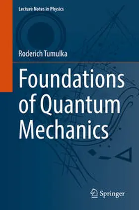 Tumulka |  Foundations of Quantum Mechanics | eBook | Sack Fachmedien