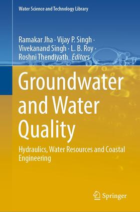 Jha / Singh / Roy |  Groundwater and Water Quality | eBook | Sack Fachmedien