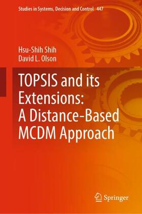 Olson / Shih |  TOPSIS and its Extensions: A Distance-Based MCDM Approach | Buch |  Sack Fachmedien